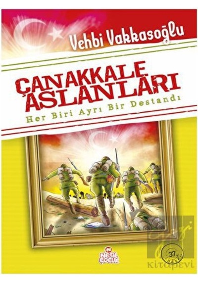 Çanakkale Aslanları Nesil Çocuk Yayınları  -  Nesil Çocuk Yayınları