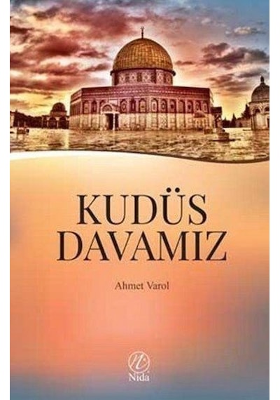 Kudüs Davamız Ahmet Varol Nida  Yayıncılık