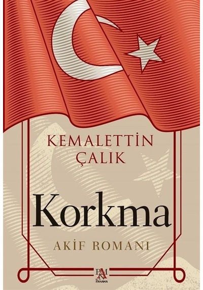 Korkma / Kemalettin Çalık
