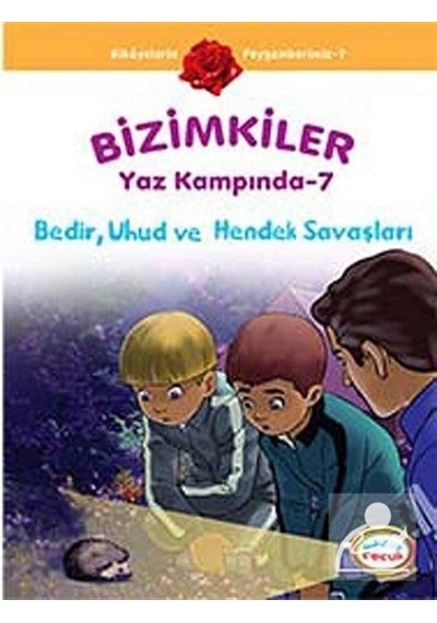 Bedir, Uhud ve Hendek Savaşları / Bizimkiler Yaz Kampında -7 /...