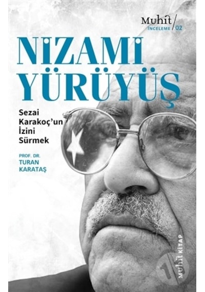 Nizami Yürüyüş: Sezai Karakoçun İzini Sürmek - Turan Karataş - Muhit Kitap