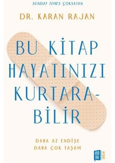 Bu Kitap Hayatınızı Kurtarabilir: Daha Az Endişe Daha Çok Yaşam