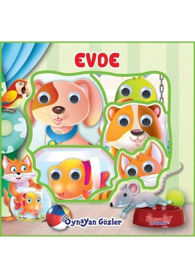 Oynayan Gözler - Evde- Yumurcak Yayınları