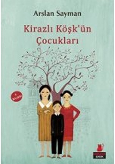 Kirazlı Köşkün Çocukları Arslan Sayman Kırmızı Kedi Yay
