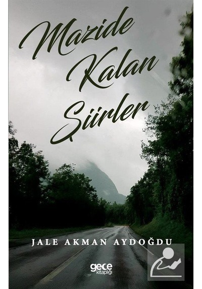 Mazide Kalan Şiirler - Jale Akman Aydoğdu - Gece Kitaplığı