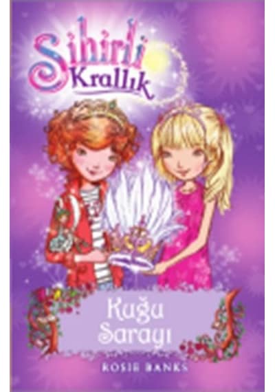 Sihirli Krallık 14-Kuğu Sarayı - Rosie Banks - Doğan ve Egmont Yayıncılık