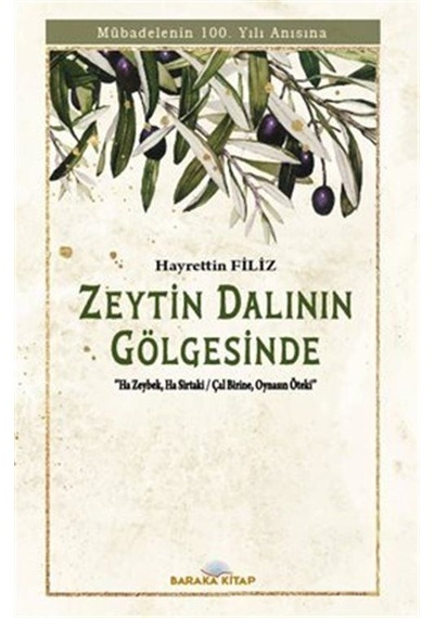 Zeytin Dalının Gölgesinde - Mübadelenin 100. Yılı Anısına - Hayrettin Filiz - Baraka Kitap