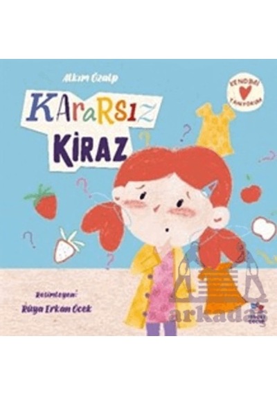 Kararsız Kiraz Ciltli İthaki Çocuk Yayınları
