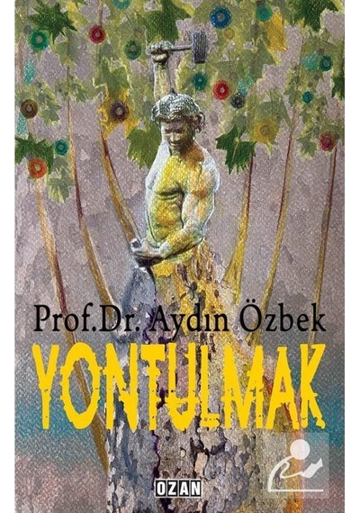 Yontulmak - Aydın Özbek - Ozan Yayıncılık