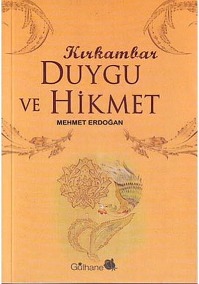 Kırk Ambar Duygu ve Hikmet - Mehmet Erdoğan - Gülhane