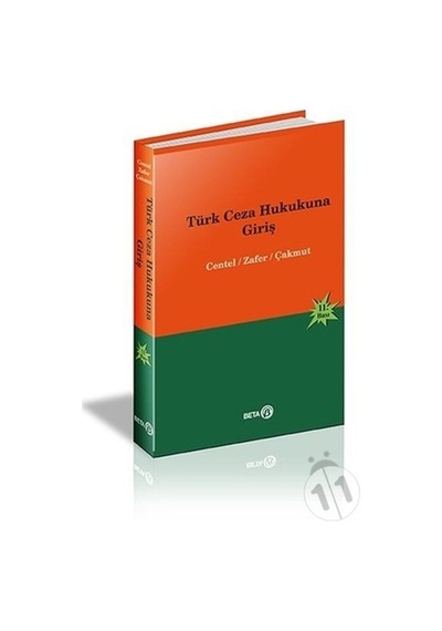 Türk Ceza Hukukuna Giriş - Özlem Çakmut -  Hamide Zafer - Beta Yayınları