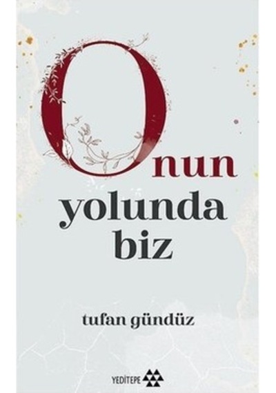 Onun Yolunda  Biz -