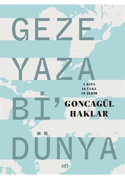 Geze Yaza Bi'Dünya - Goncagül Haklar - MD Basım