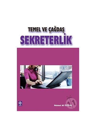 Temel ve Çağdaş Sekreterlik - Ali Öztürk - Ekin Basım Yayın