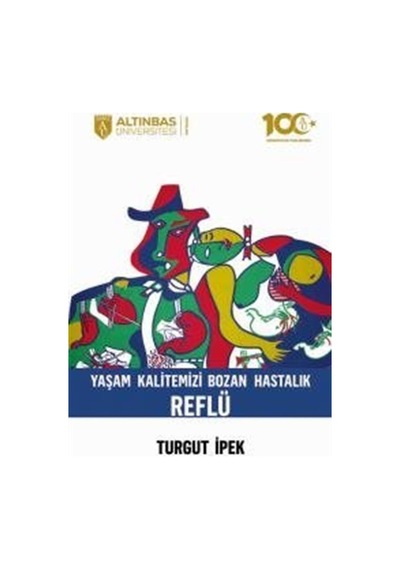 Yaşam Kalitemizi Bozan Hastalık Reflü / Turgut İpek