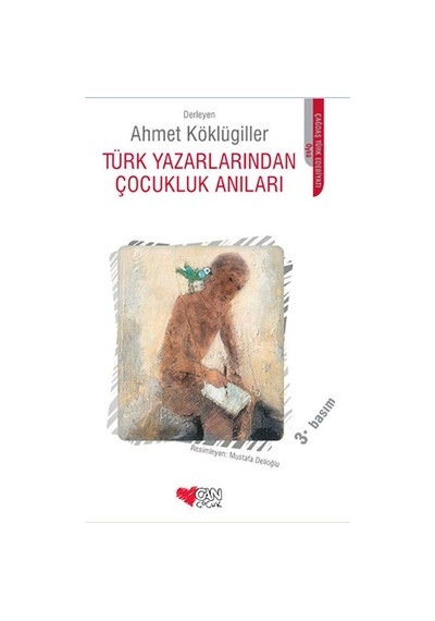 Türk Yazarlarından Çocukluk Anıları Ahmet Köklügiller Can Yay
