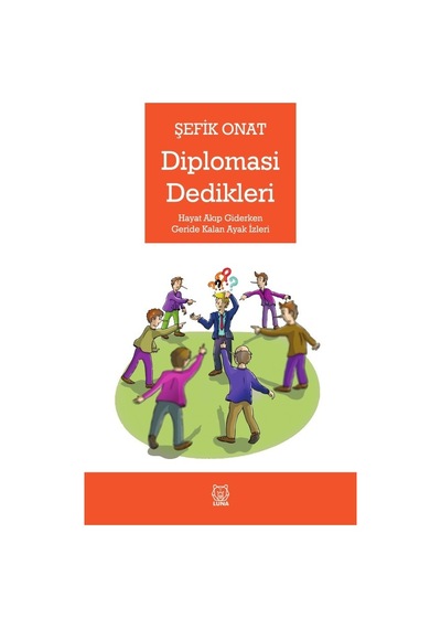 Diplomasi Dedikleri - Şefik Onat - Luna Yayınları