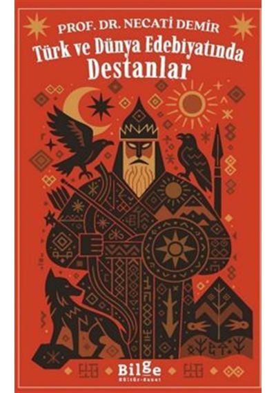 Türk Ve Dünya Edebiyatında Destanlar