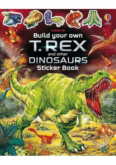 Build Your Own T. Rex And Other Dinosaurs Sticker Book - Build Yo