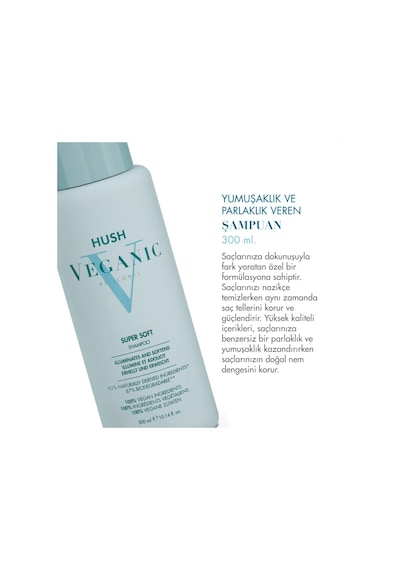 Hush Veganic Super Soft Yumuşaklık Ve Parlaklık Veren Şampuan 300