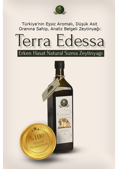 Terra Edessa Olio High Quality Olive Oil Erken Hasat Natürel Sızma Zeytinyağı - 1 Lt - Mezopotamya'nın Bereketli Lezzeti