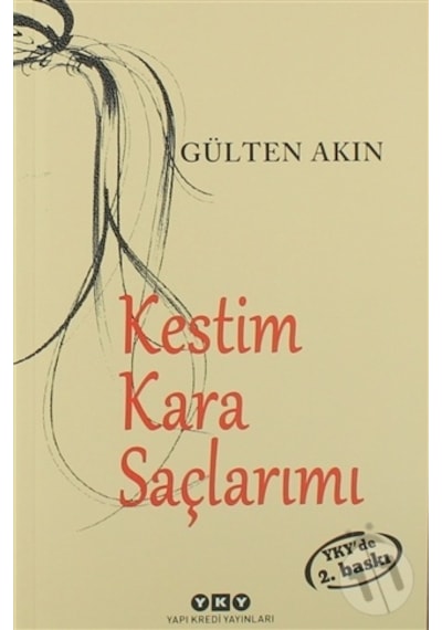 Kestim Kara Saçlarımı/gülten Akın