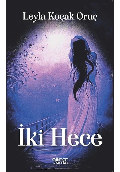 İki Hece - Leyla Koçak Oruç - Gülnar Yayınları
