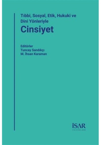 Tıbbi, Sosyal, Etik, Hukuki Ve Dini Yönleriyle Cinsiyet