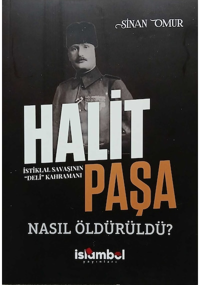Halit Paşa Nasıl Öldürüldü
