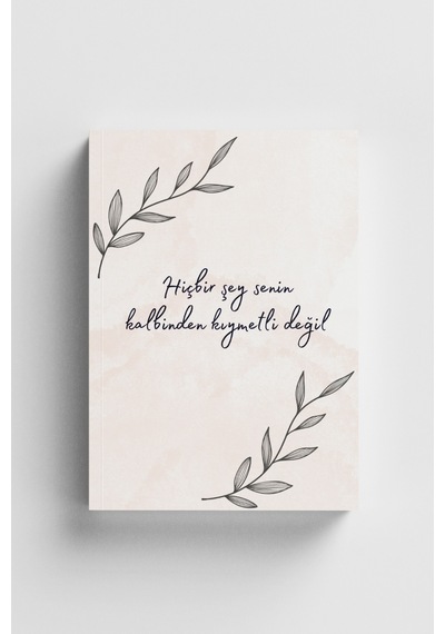 Hiçbir Şey Senin Kalbinden Kıymetli Değil Defter Çok Renkli