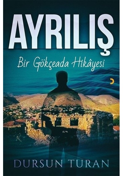 Ayrılış - Bir Gökçeada Hikayesi - Dursun Turan - Cinius