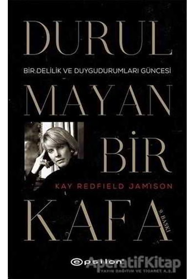 Durulmayan Bir Kafa - Kay Redfield Jamison - Epsilon Yayınevi