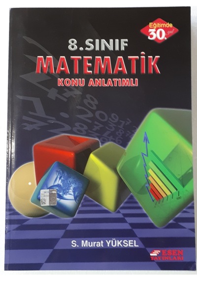 8.Sınıf Matematik Konu Anlatımlı Sorulu 2014 Baskı Esen Yayınlar