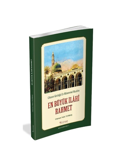 En Büyük İlahi Rahmet / Osman Nuri Topbaş