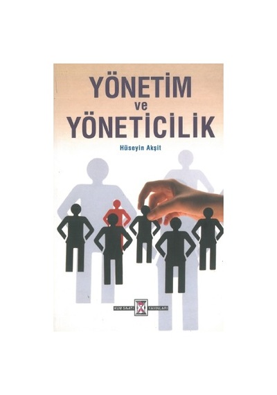 Yönetim ve Yöneticilik Hüseyin Akşit