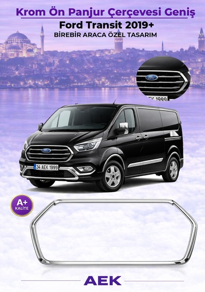 Ford Transit Ön Panjur Çerçevesi 2019- Geniş Tip Paslanmaz Çelik