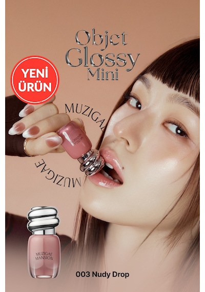 Muzigaee Mansion Objet Glossy Mini 003 Nudy Drop