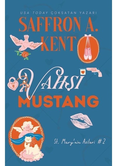 Vahşi Mustang / Saffron A. Kent