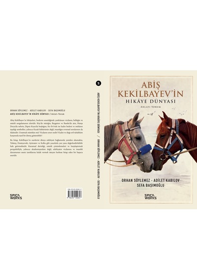 Abiş Kekilbayev İn Hikâye Dünyası - Orhan Söylemez & Adilet Kabılov & Sefa Başımoğlu