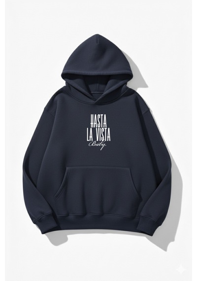Uyguntarz Unisex Yumuşak Dokulu Hastala Vista Baby Baskılı Tasarım Oversize 3 İplik Hoodie Sweatshirt Indigo