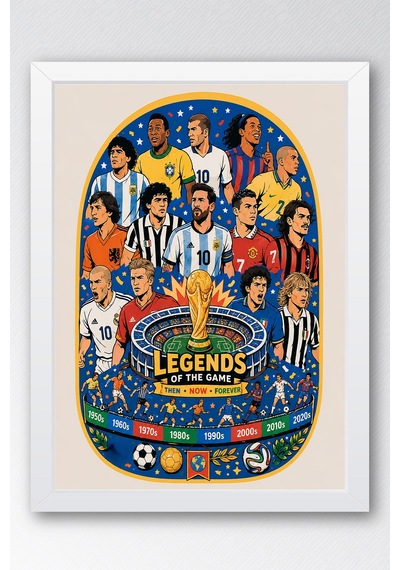 Dünya Kupası Futbol Efsaneleri Legends Of The Game Premium Çerçeveli Duvar Tablosu Üstün Kalite Beyaz
