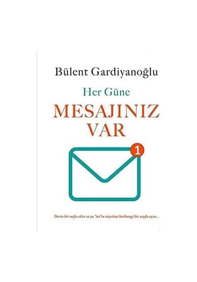 Her Güne Mesajınız Var - Bülent Gardiyanoğlu
