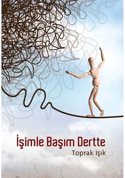 Işimle Başım  Dertte