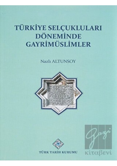 Türkiye Selçuklu Döneminde Gayrimüslimler -  Türk Tarih Kurumu Yayınları