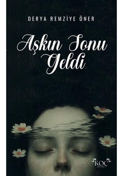 Aşkın Sonu Geldi / Derya Remziye Öner