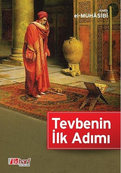 Tevbenin Ilk Adımı - Haris El-Muhâsibî