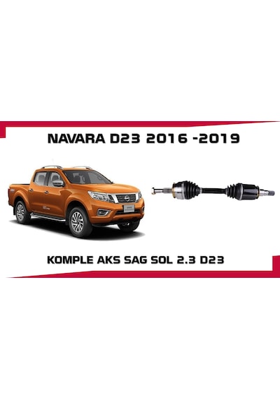 Navara Komple Aks Sag Sol Adet 2016-2019 D23 2.3