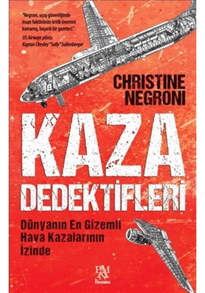 Kaza Dedektifleri  - Christine Negroni  - Panama Yayıncılık
