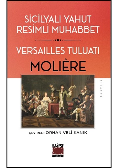 Sicilyalı Yahut Resimli Muhabbet - Versailles Tuluatı