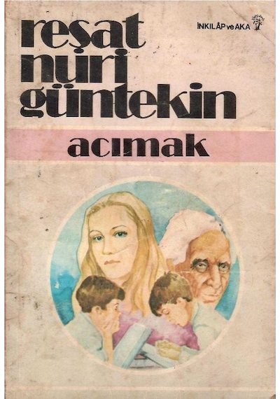 Acımak - Reşat Nuri Güntekin Eski Basım